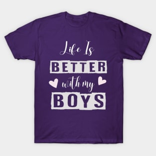 Life is Better with My Boys Mom Funny Graphic Tee Shirts T-Shirt